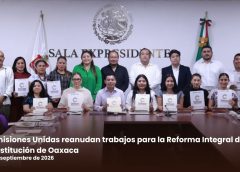 Comisiones Unidas reanudan trabajos para la Reforma Integral de la Constitución de Oaxaca