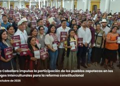 Tania Caballero impulsa la participación de los pueblos zapotecas en los Diálogos Interculturales para la reforma constitucional